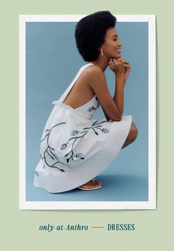 Only at Anthro dresses