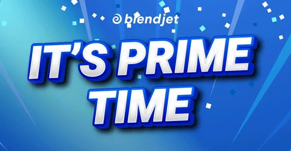 IT’S PRIME TIME