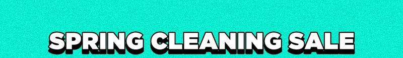 SPRING CLEANING SALE:35% OFF SELECT ITEMS