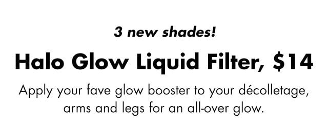Apply your fave glow booster to your décolletage, arms and legs for an all-over glow