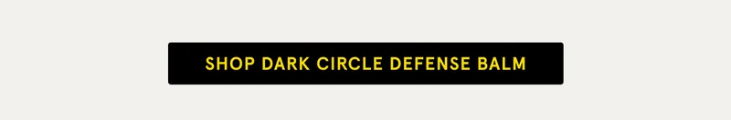 Shop Dark Circle Defense Balm