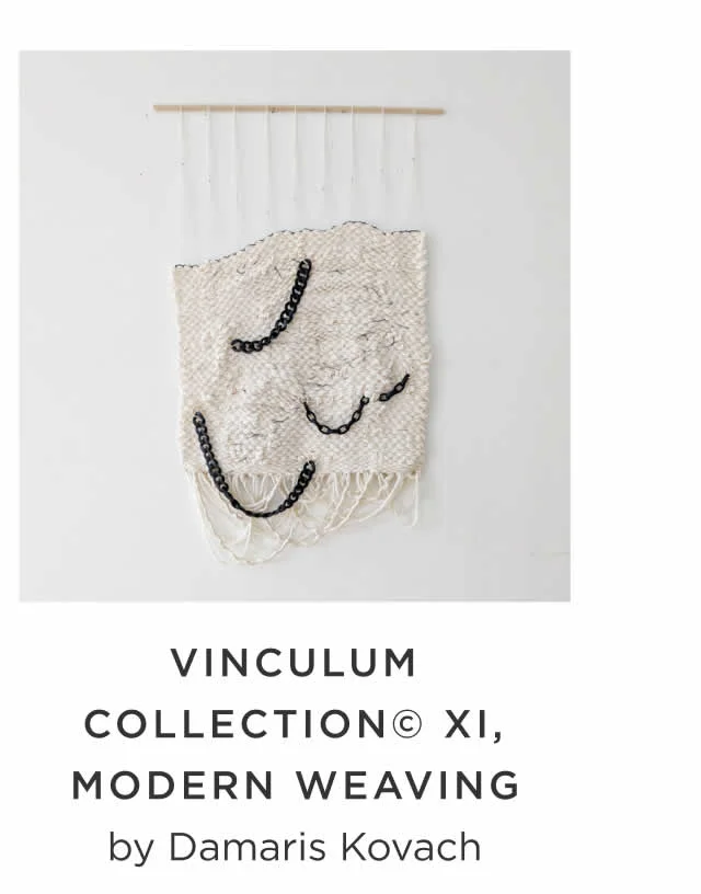 Vinculum Collection XI, Modern Weaving