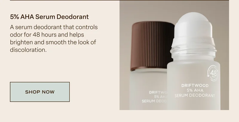 Driftwood 5% AHA Serum Deo