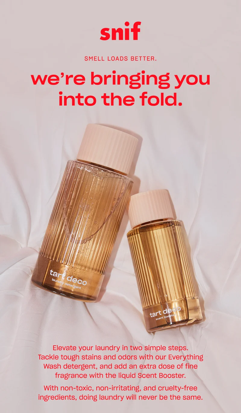 Elevate your laundry in two simple steps. Tackle tough stains and odors with our Everything Wash detergent, and add an extra dose of fine fragrance with the liquid Scent Booster.   With non-toxic, non-irritating, and cruelty-free ingredients, doing laundry will never be the same.