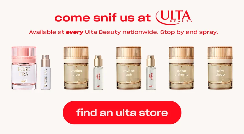 come snif us at Ulta Beauty. Available at every Ulta Beauty nationwide. Stop by and spray. [ find a store]