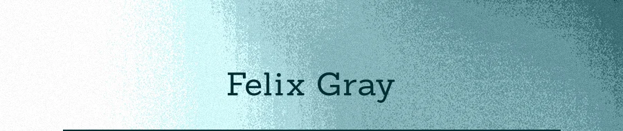 Felix Gray