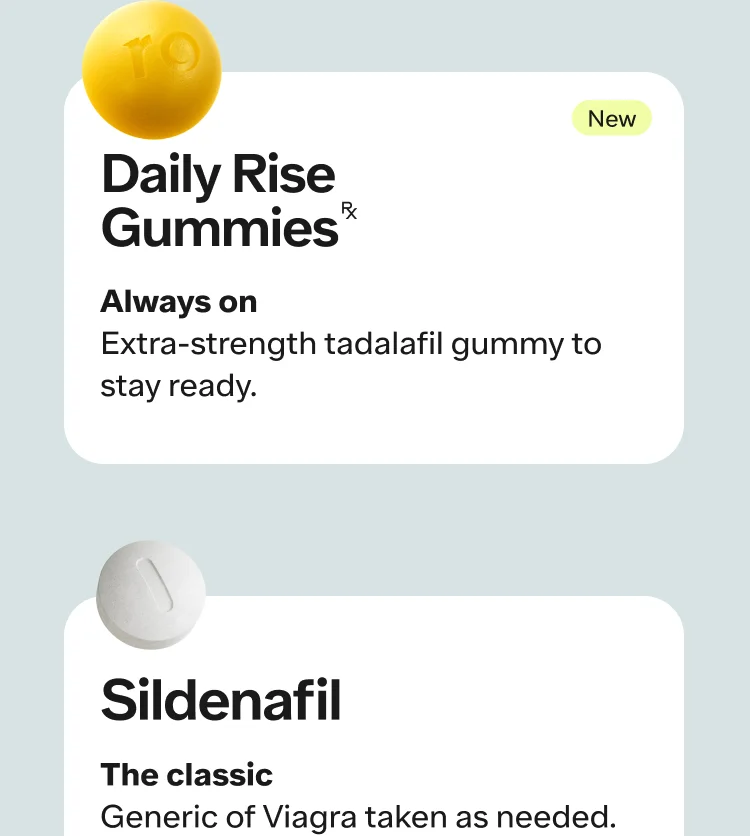 Daily Rise Gummies, Always on Extra-strength tadalafil gummy to stay ready. Sildenafil, The classic. Generic of Viagra taken as needed.