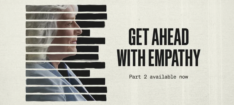 Get ahead with empathy