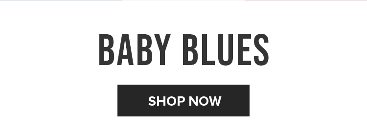 BABY BLUES | SHOP NOW