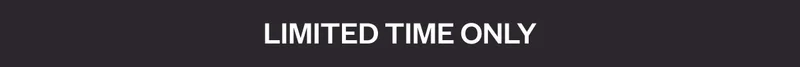 Limited Time Only