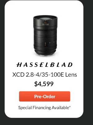Hasselblad XCD 2.8-4/35-100E Lens  $4,599.00  Pre-Order