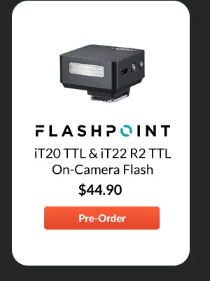Flashpoint iT20 TTL & iT22 R2 TTL On-Camera Flash  $44.90  Pre-Order