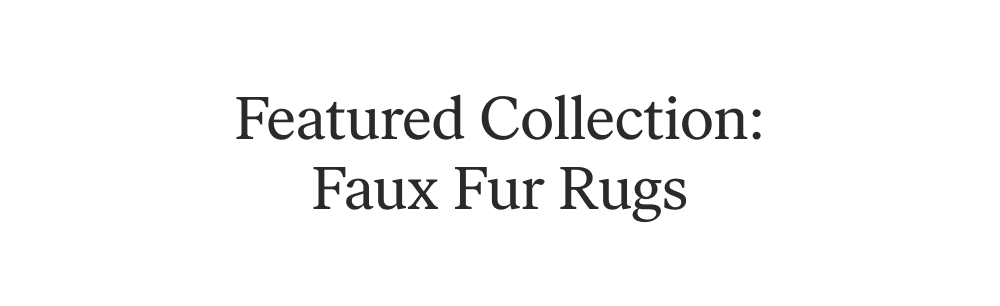 Featured Collection: Faux Fur Rugs