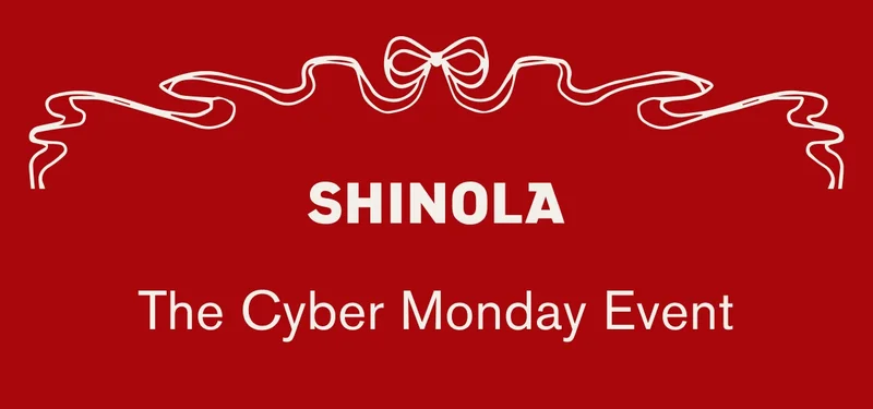 Shinola | The Cyber Monday Event