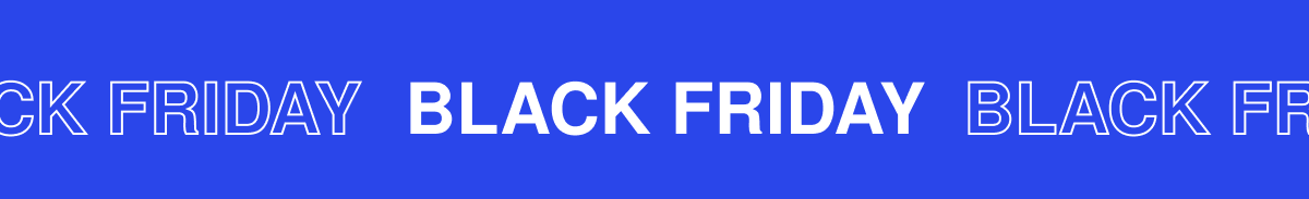 BLACK FRIDAY