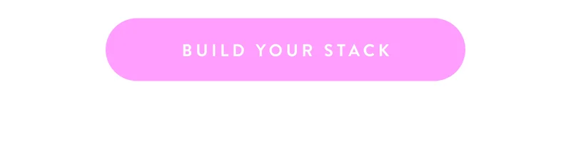 Build Your Stack