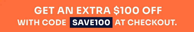 Get an extra $100 off with code discount code at checkout.