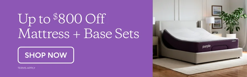Up to $800 Off Mattress + Base Sets. SHOP NOW