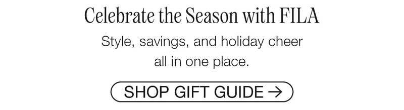 Celebrate the Season with FILA. Style, savings, and holiday cheer all in one place. Shop Gift Guide.