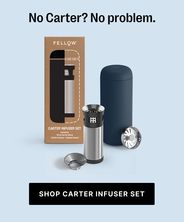 No Carter? No Problem. Shop Carter Infuser Set