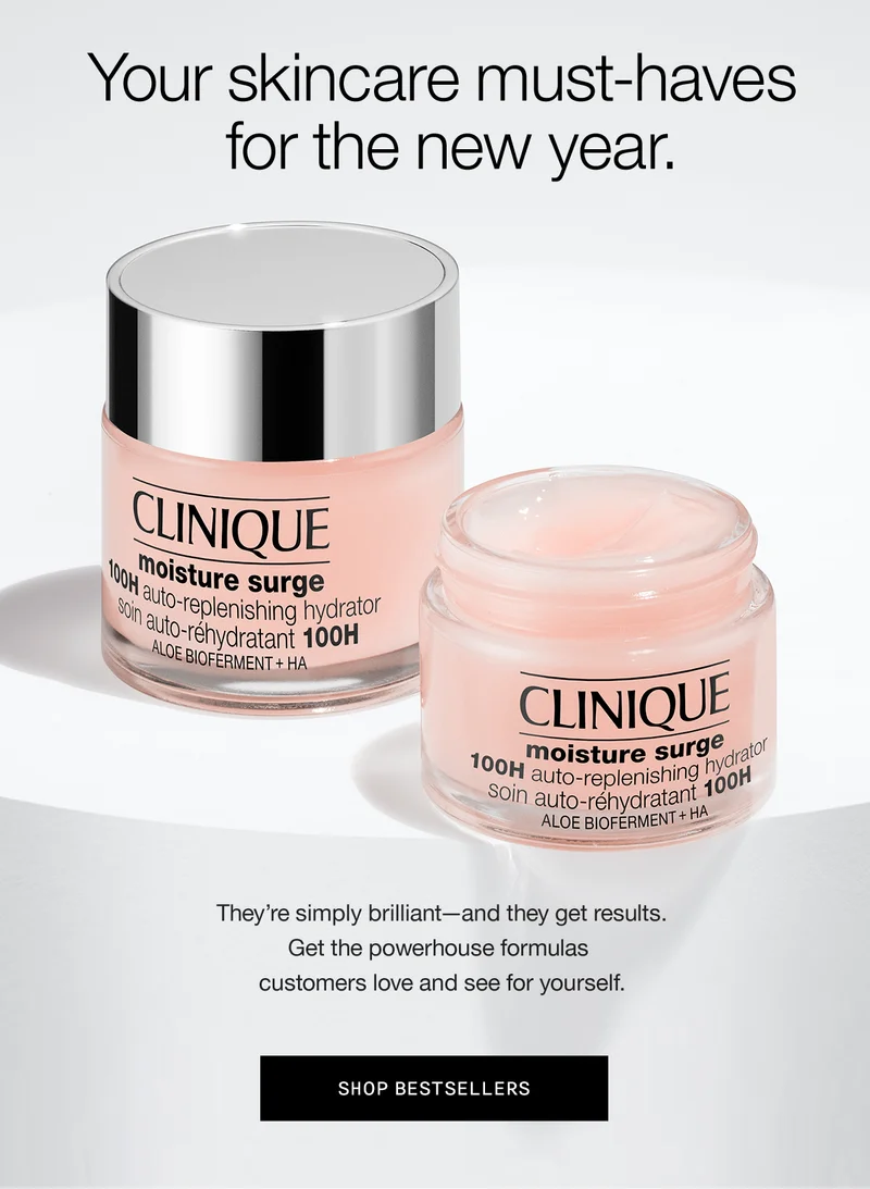 Your skincare must-haves for the new year. | They're simply brilliant-and they get results. Get the powerhouse formulas customers love and see for yourself. | SHOP BESTSELLERS