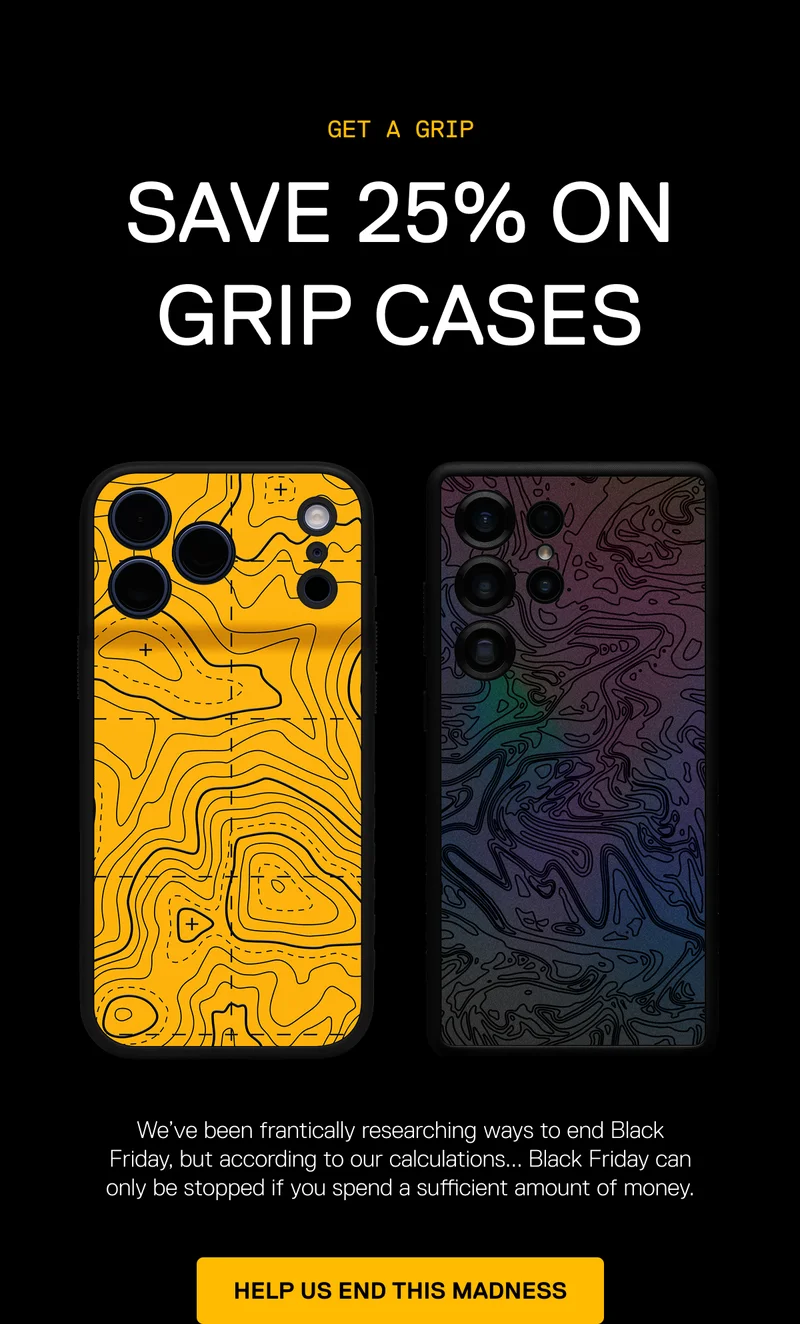 Save 25% on Grip Cases