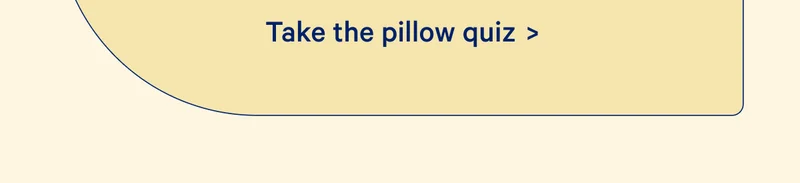 Take the pillow quiz