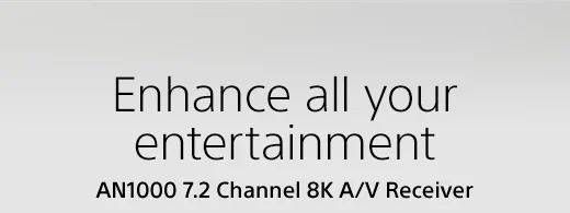 Enhance all your entertainment | AN1000 7.2 Channel 8K A/V Receiver