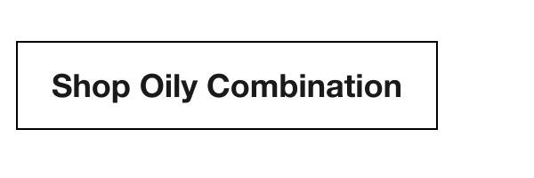 Shop Oily Combination