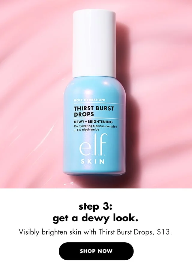 get a dewy look.