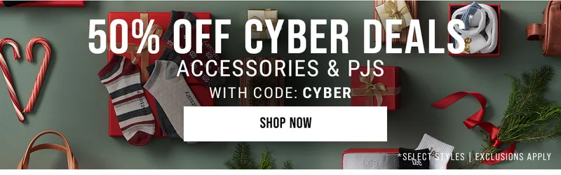 50% Off Cyber Deals* Accessories & Pjs With Code: Cyber