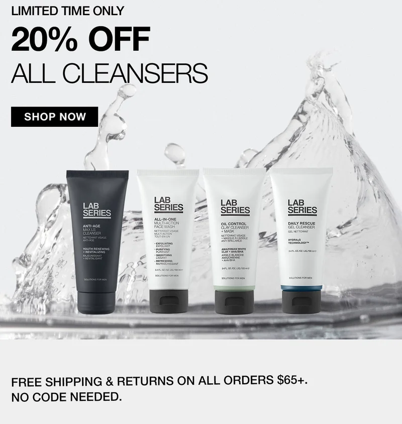 LIMITED TIME ONLY | 20% OFF ALL CLEANSERS | SHOP NOW | FREE SHIPPING & RETURNS ON ALL ORDERS $65+. | NO CODE NEEDED.