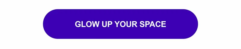 Glow Up Your Space
