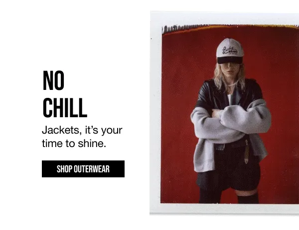 No Chill Shop Outerwear
