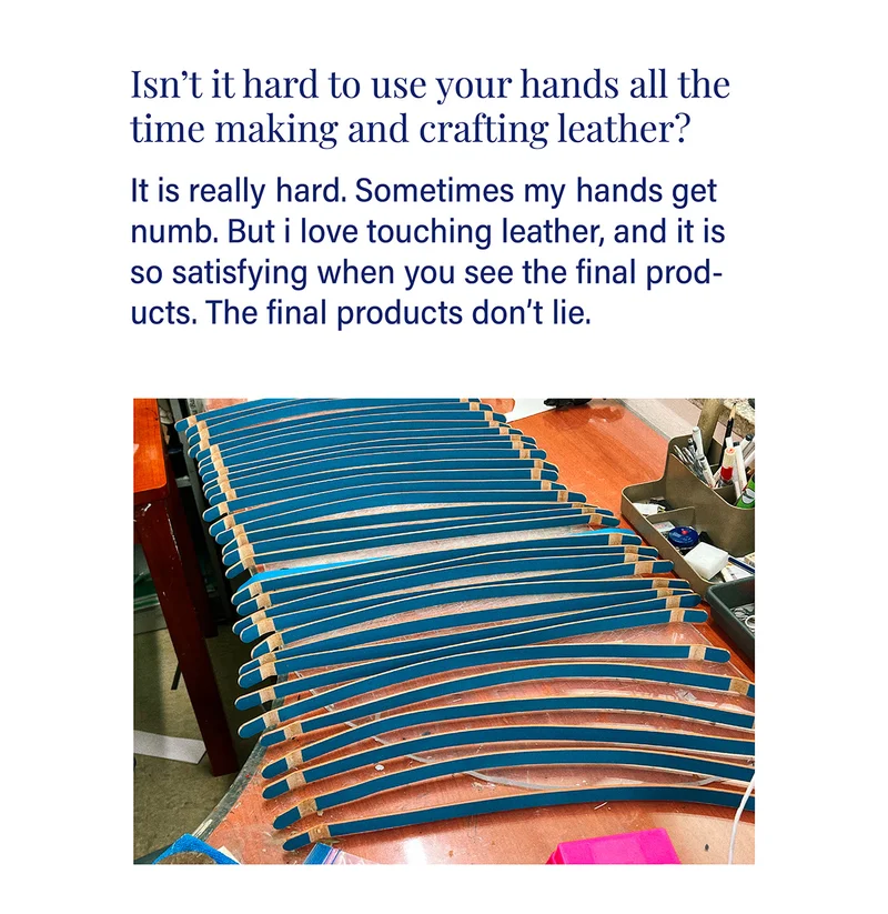 Isn't it hard to use your hands all the time making and crafting leather?
