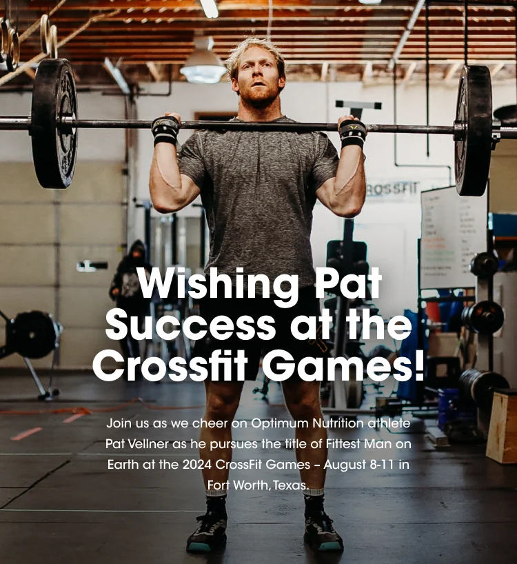 Wishing Pat Success at the Crossfit Games! Join us as we cheer on Optimum Nutrition athlete Pat Vellner as he pursues the title of Fittest Man on Earth at the 2024 CrossFit Games – August 8-11 in Fort Worth, Texas.