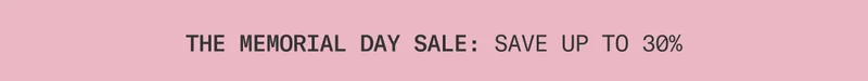 The Memorial Day Sale: Save up to 30% sitewide!