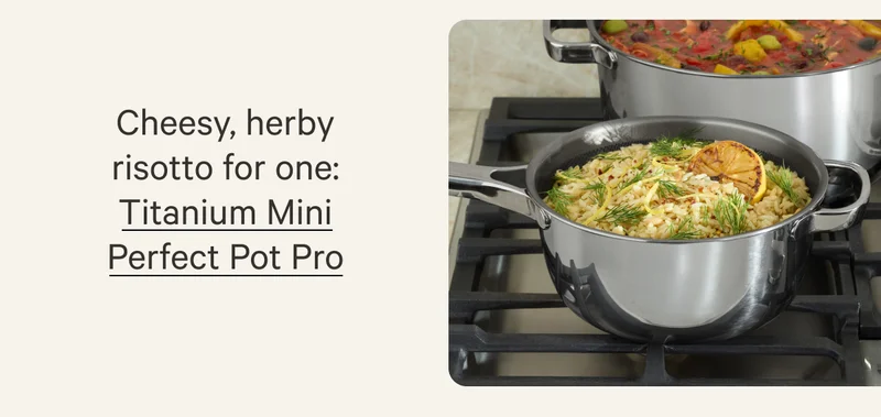 Cheesy, herby risotto for one: Titanium Mini Perfect Pot Pro
