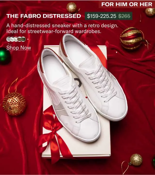 For Him or Her The Fabro Distressed A hand-distressed sneaker with a retro design. Ideal for streetwear-forward wardrobes. Shop Now