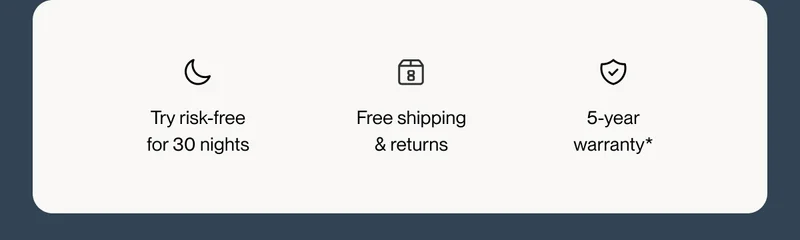 Try risk-free for 30 nights | Free shipping & returns | 5-year warranty