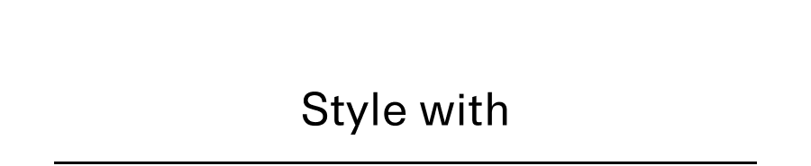 Style with