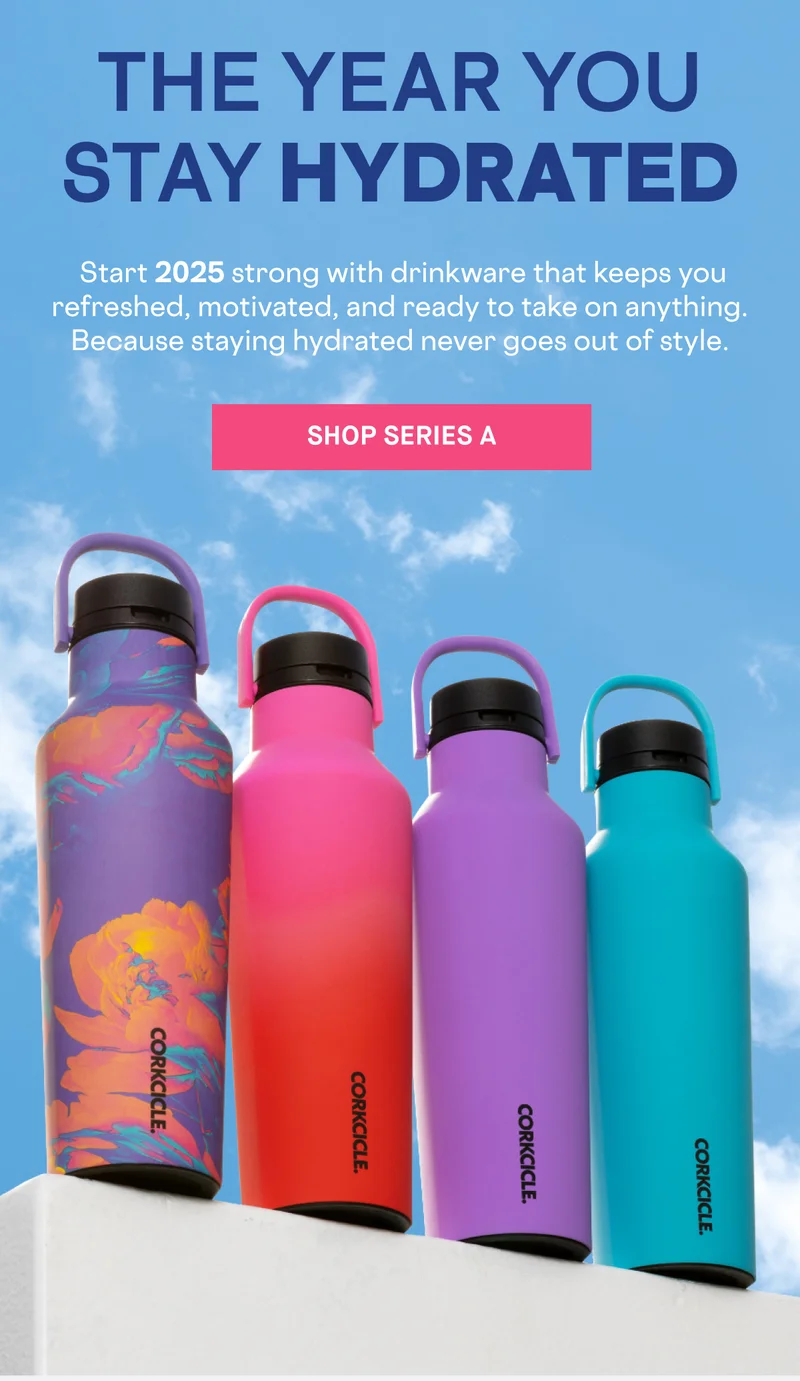 Stay hydrated in 2025 with Series A