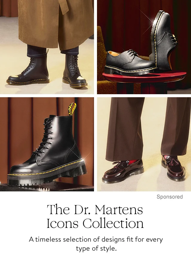 Dr. Martens boots and loafers.