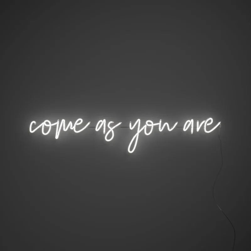 Image of Come As You Are - LED neon sign