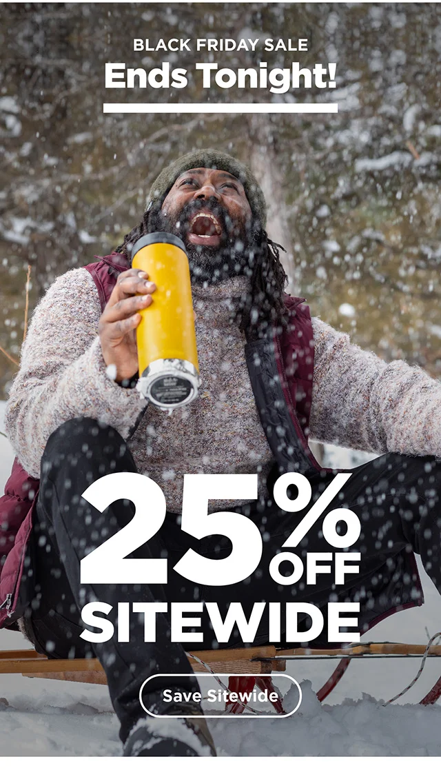 25% off sitewide ends tonight