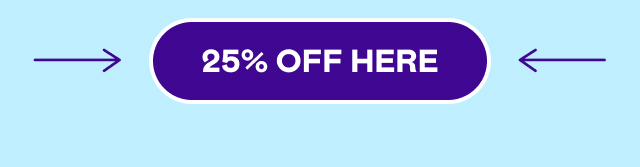 25% OFF HERE