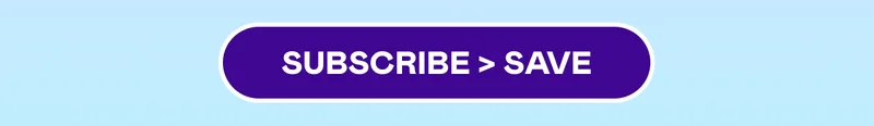 SUBSCRIBE > SAVE