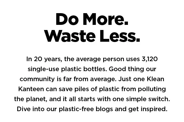 Do More. Waste Less. Read Our Blog