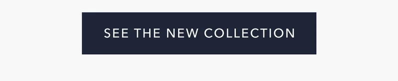 See The New Collection