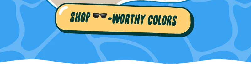 Shop 🕶️-worthy Colors
